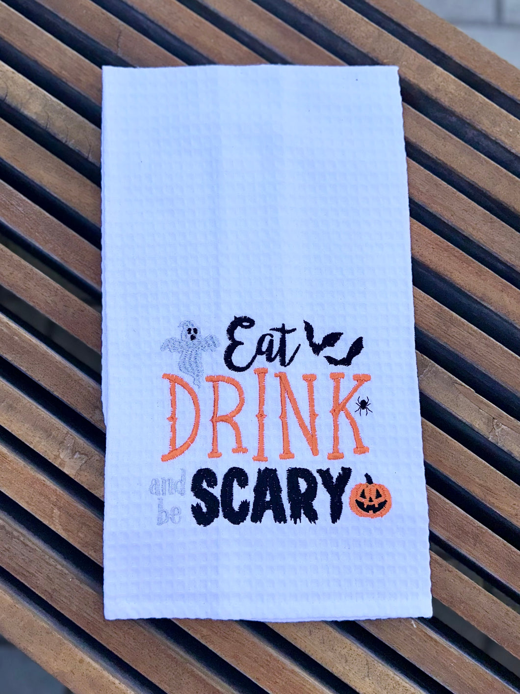 “Be Scary” Tea Towel