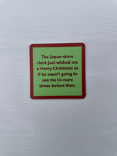 Load image into Gallery viewer, Drinks on Me Holiday Coasters
