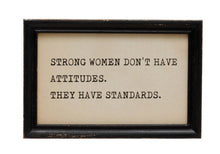 Load image into Gallery viewer, &quot;Strong Women Don&#39;t Have Attitudes&quot; Wall Art
